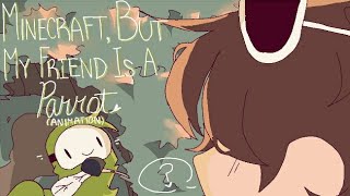 Minecraft, But My Friend Is A …